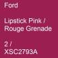 Preview: Ford, Lipstick Pink / Rouge Grenade, 2 / XSC2793A.